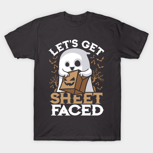 Let's Get Sheet Faced Funny Halloween Saying Ghost Lets Get Sheet
